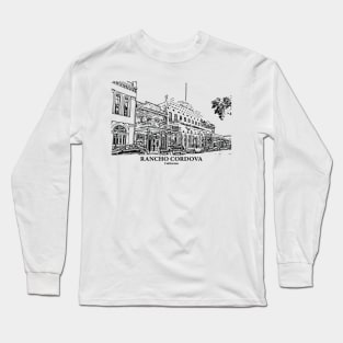 Rancho Cordova - California Long Sleeve T-Shirt